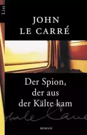 Couverture du produit · Der Spion, der aus der Kälte kam.