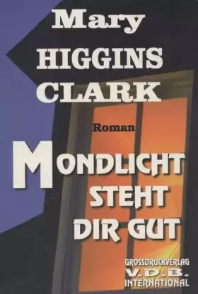 Couverture du produit · Mondlicht steht Dir gut - Mary Higgins Clark