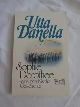 Couverture du produit · SOPHIE DOROTHEE:eine preubische geschichte
