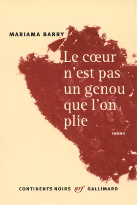 Couverture du produit · Le coeur n'est pas un genou que l'on plie