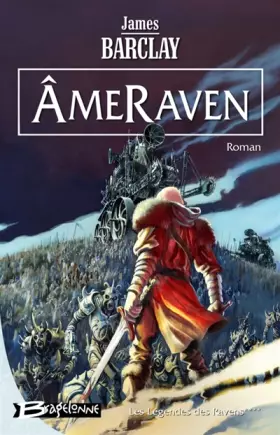 Couverture du produit · Les Légendes des Ravens, tome 4 : ÂmeRaven