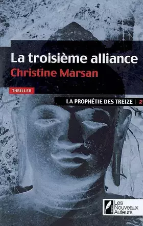 Couverture du produit · La prophétie des Treize. Tome 2 : La troisième alliance