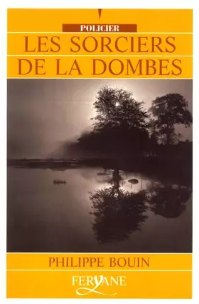 Couverture du produit · Les sorciers de la Dombes [édition en gros caractères]