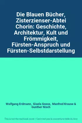 Couverture du produit · Die Blauen Bücher, Zisterzienser-Abtei Chorin: Geschichte, Architektur, Kult und Frömmigkeit, Fürsten-Anspruch und Fürsten-Selb