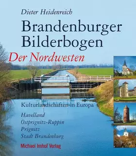 Couverture du produit · Brandenburger Bilderbogen: Der Nordwesten: Havelland, Ostprignitz-Ruppin, Prignitz, Stadt Brandenburg