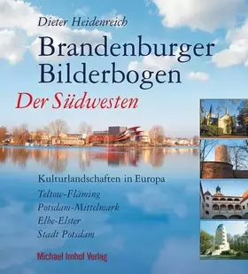 Couverture du produit · BRANDENBURGER BILDERBOGEN: Der Südwesten: Teltow-Fläming, Potsdam- Mittelmark, Elbe-Elster, Stadt Potsdam