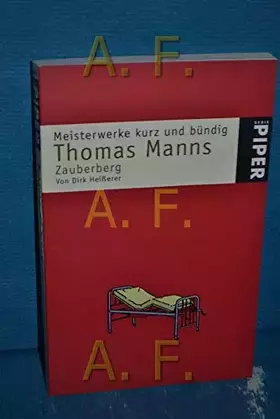 Couverture du produit · Meisterwerke kurz und bündig. Thomas Manns Zauberberg. (Piper Taschenbuch)