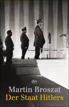 Couverture du produit · Der Staat Hitlers: Grundlegung und Entwicklung seiner inneren Verfassung