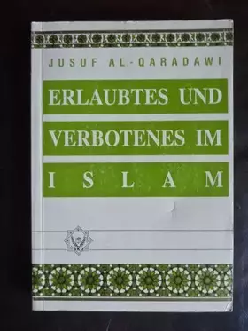 Couverture du produit · Erlaubtes und Verbotenes im Islam by Jusuf al-Qaradawi (1989-01-01)