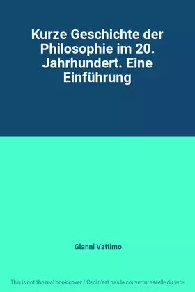 Couverture du produit · Kurze Geschichte der Philosophie im 20. Jahrhundert. Eine Einführung