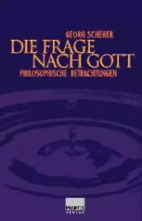 Couverture du produit · Die Frage nach Gott: Philosophische Betrachtungen