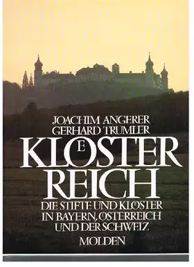 Couverture du produit · Klösterreich. Die Stifte und Klöster in Bayern, Österreich und der Schweiz