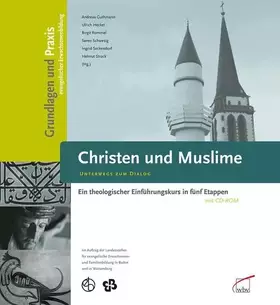 Couverture du produit · Christen und Muslime: Unterwegs zum Dialog Ein theologischer Einführungskurs in fünf Etappen: Unterwegs zum Dialog. Ein theolog