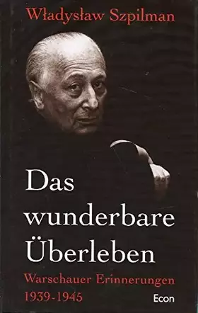 Couverture du produit · Das wunderbare Überleben. Warschauer Erinnerungen 1939-1945