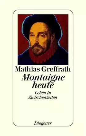 Couverture du produit · Montaigne heute: Leben in Zwischenzeiten