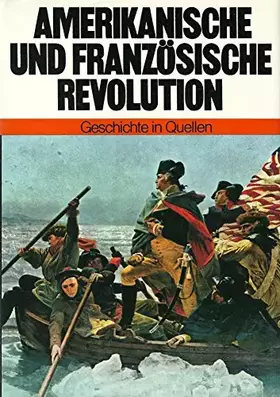Couverture du produit · Amerikanische und Französische Revolution (Geschichte in Quellen)