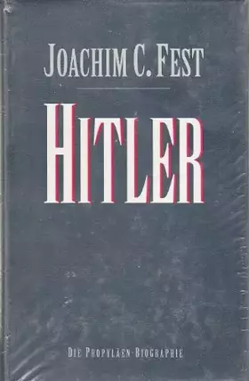 Couverture du produit · Die Propyläen-Biographie: Hitler