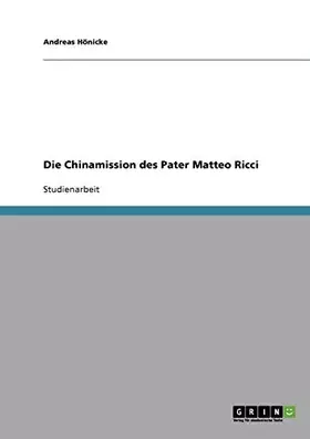 Couverture du produit · Die Chinamission des Pater Matteo Ricci