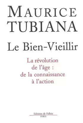 Couverture du produit · Le bien vieillir - la révolution de l'âge : de la connaissance à l'action (NED)