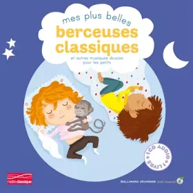 Couverture du produit · Mes plus belles berceuses classiques et autres musiques douces pour les petits - Un livre + Un CD Audio