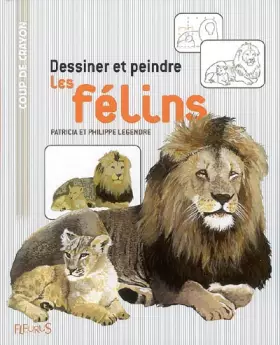 Couverture du produit · Dessiner et peindre les félins