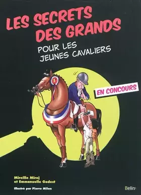 Couverture du produit · Les secrets des grands pour les jeunes cavaliers - En concours