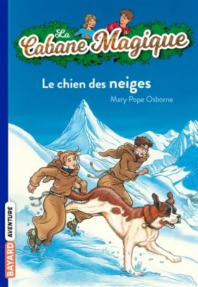 Couverture du produit · La Cabane Magique, tome 41 : Le chien des neiges