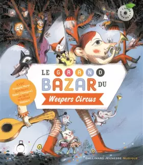 Couverture du produit · Le grand bazar du Weepers Circus - 1 livre + CD Audio - De 5 à 12 ans