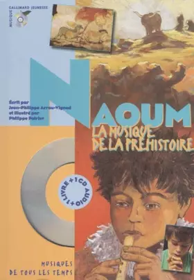 Couverture du produit · Naoum. La musique de la préhistoire (livre +CD)