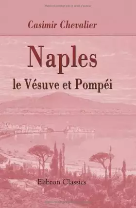 Couverture du produit · Naples, le Vésuve et Pompéi: Croquis de voyage. Illustration par Anastasi (French Edition)
