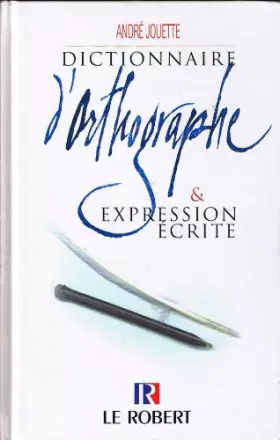 Couverture du produit · Dictionnaire d'orthographe et expression écrite