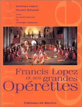 Couverture du produit · Francis Lopez et ses grandes opérettes