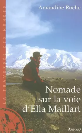 Couverture du produit · Nomade sur la voie d'Ella Maillart