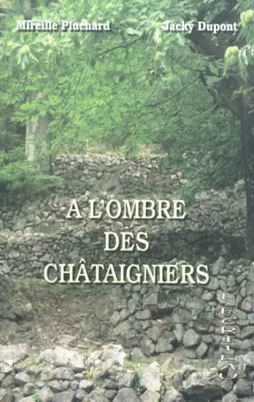 Couverture du produit · A l'ombre des châtaigniers : Confidences