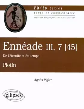 Couverture du produit · Ennéade III-7 (45) "De l'éternité et du temps", Plotin