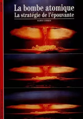 Couverture du produit · La bombe atomique : La stratégie de l'épouvante