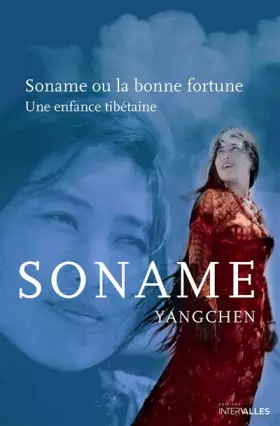 Couverture du produit · Soname ou la Bonne Fortune-: Une Enfance Tibetaine