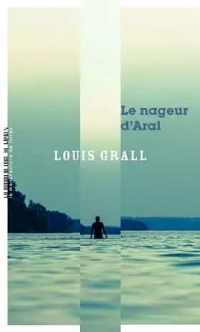 Couverture du produit · LE NAGEUR D'ARAL