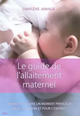 Couverture du produit · Le guide de l'allaitement maternel