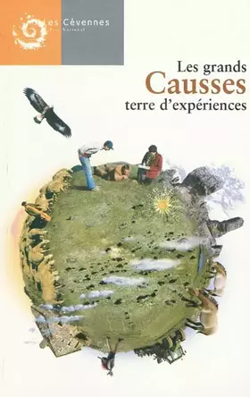 Couverture du produit · Les grands Causses, terre d'expériences