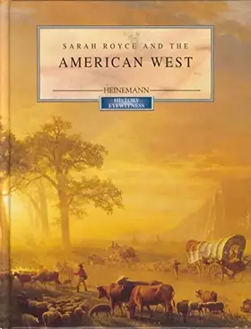 Couverture du produit · Sara Royce and the American West (History Eyewitness)