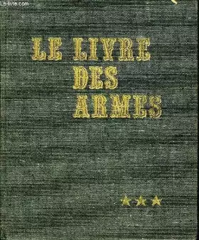 Couverture du produit · Le livre des armes : armes de combat, tome 3