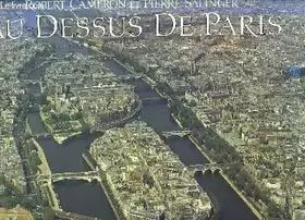 Couverture du produit · Au-dessus de Paris: Un album de vues aériennes inédites de Paris