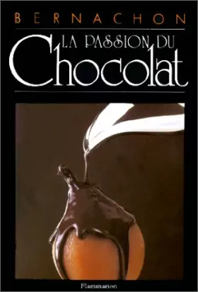 Couverture du produit · Bernachon : La passion du chocolat