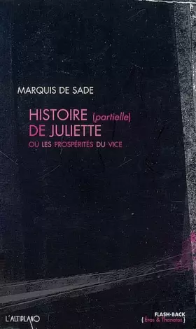 Couverture du produit · Histoire (partielle) de Juliette : ou les Prospérités du vice