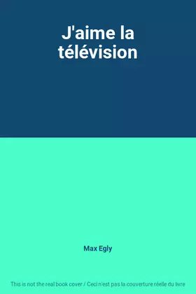 Couverture du produit · J'aime la télévision
