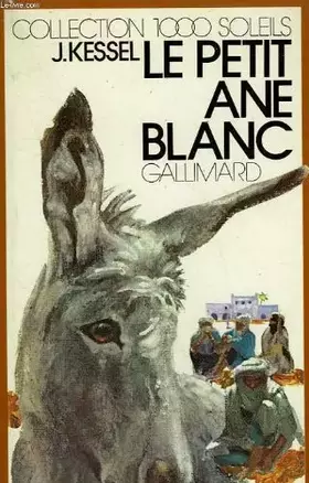Couverture du produit · Le petit ane blanc. collection : 1 000 soleils.