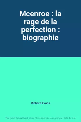 Couverture du produit · Mcenroe : la rage de la perfection : biographie
