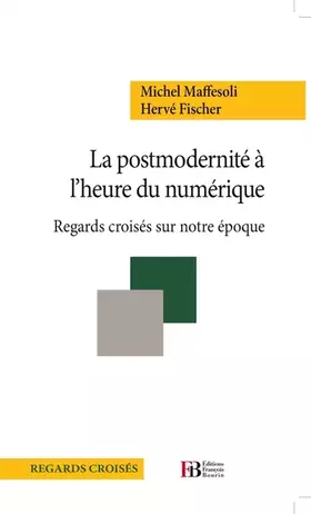 Couverture du produit · La postmodernité a l'heure du numérique