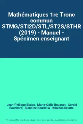 Couverture du produit · Mathématiques 1re Tronc commun STMG/STI2D/STL/ST2S/STHR (2019) - Manuel - Spécimen enseignant